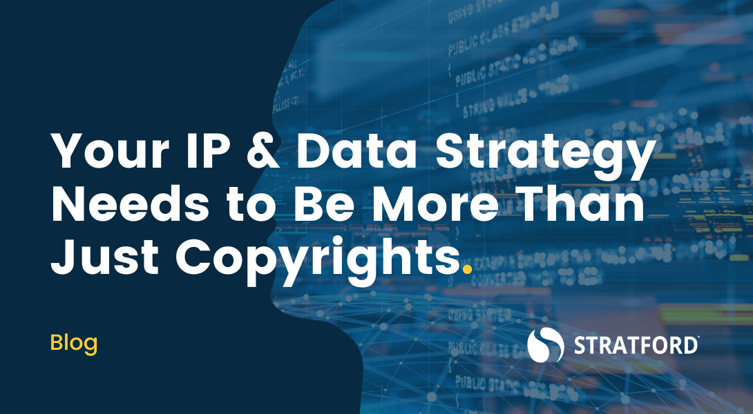 Does Your Data & IP Strategy Cover Everything It Should? - Stratford ...